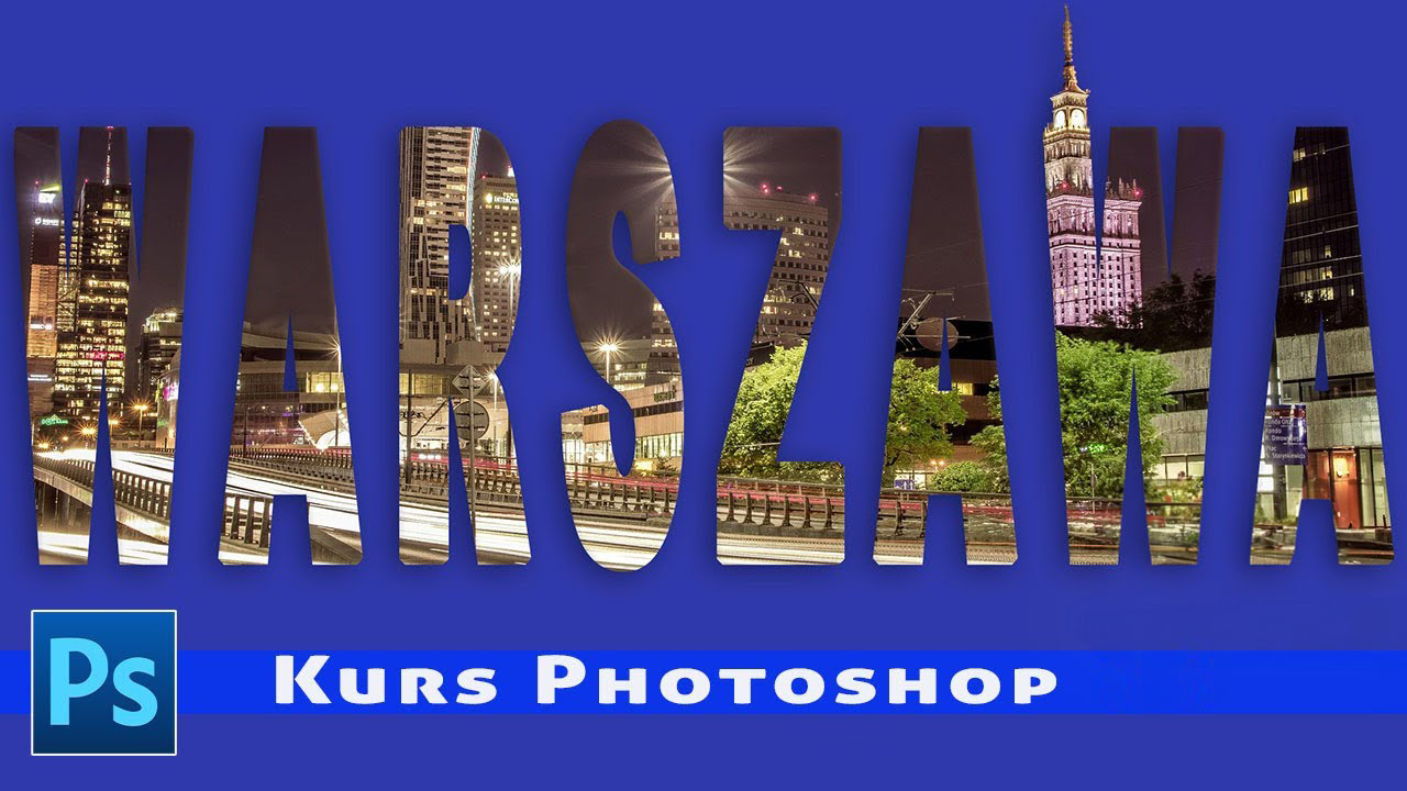 Jak Wykonać Napis Ze Zdjęcia Kurs Photoshop Fotomix Szkolenia Kursy Inspiracje 6441